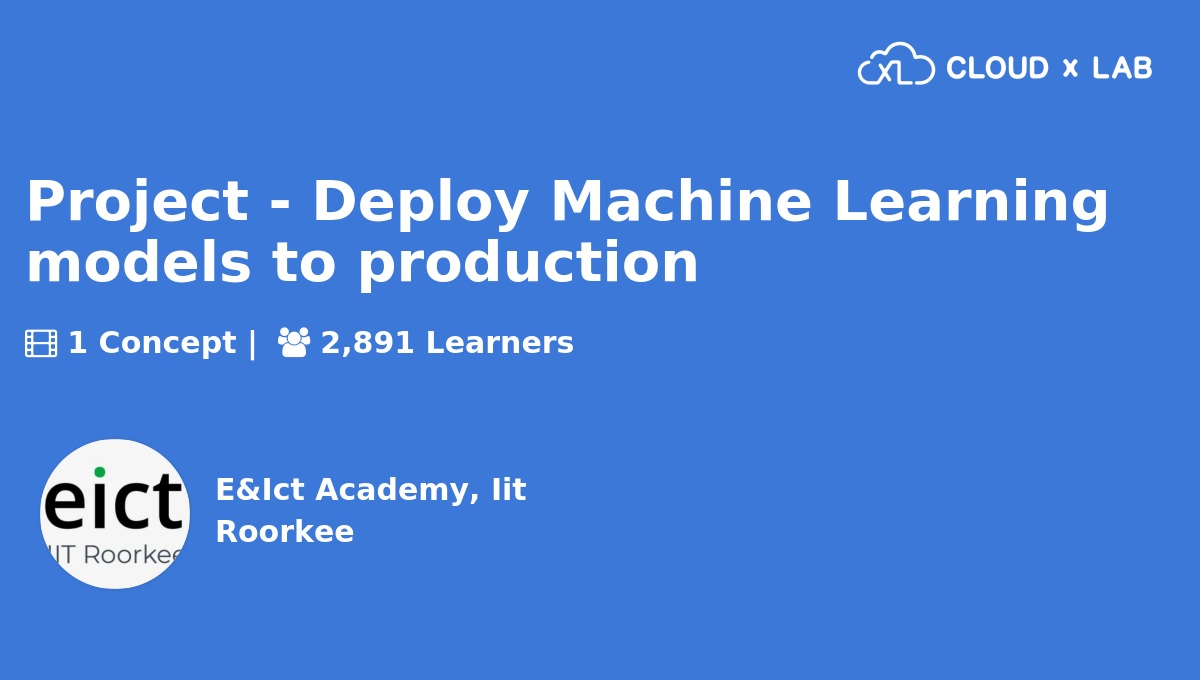 Project Deploy Machine Learning Models To Production Cloudxlab