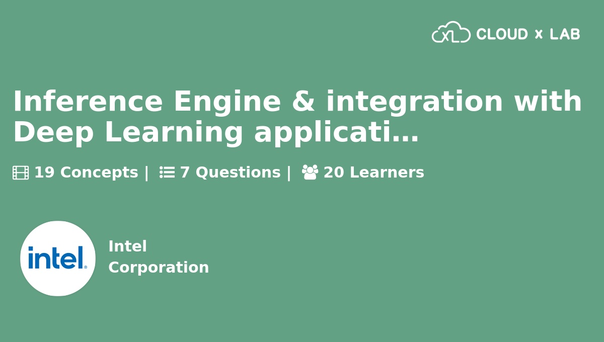 Inference Engine & integration with Deep Learning applications CloudxLab