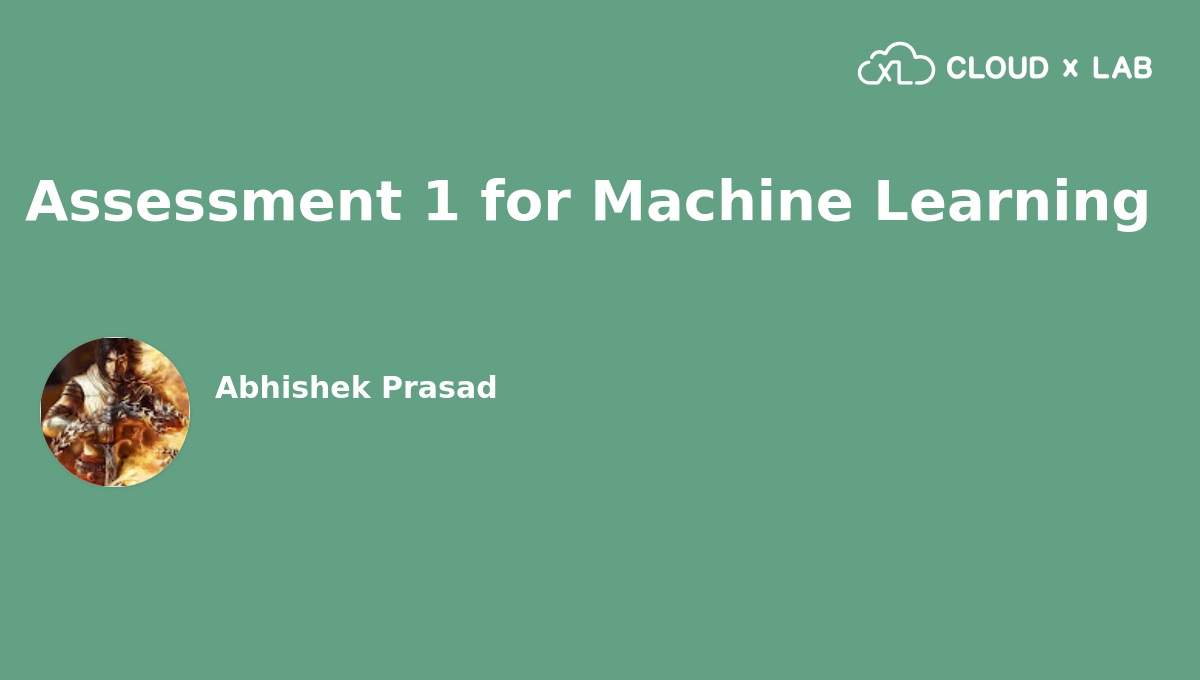 Assessment 1 for Machine Learning CloudxLab