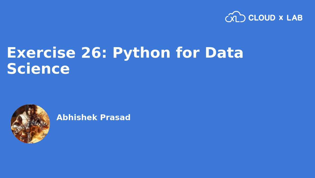 Exercise 26: Python For Data Science | CloudxLab