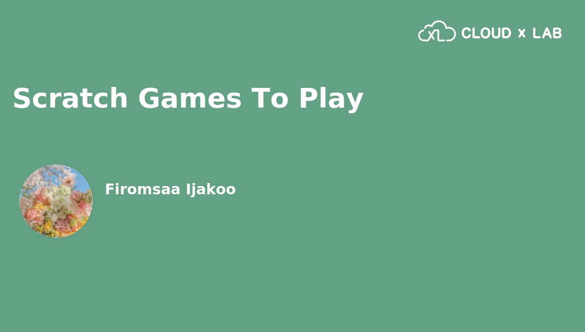 Scratch Games To Play | CloudxLab