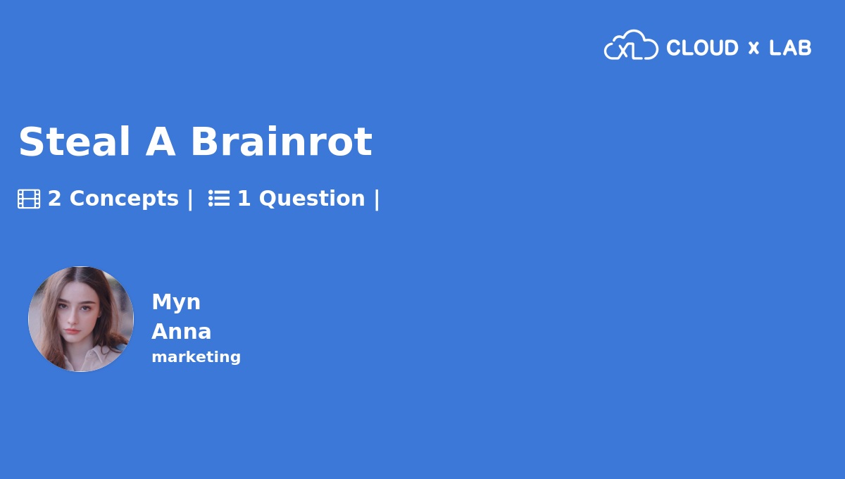 Steal A Brainrot | CloudxLab