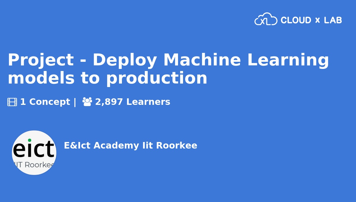 Project - Deploy Machine Learning models to production | CloudxLab