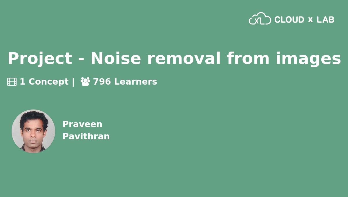 Project - Noise removal from images | CloudxLab