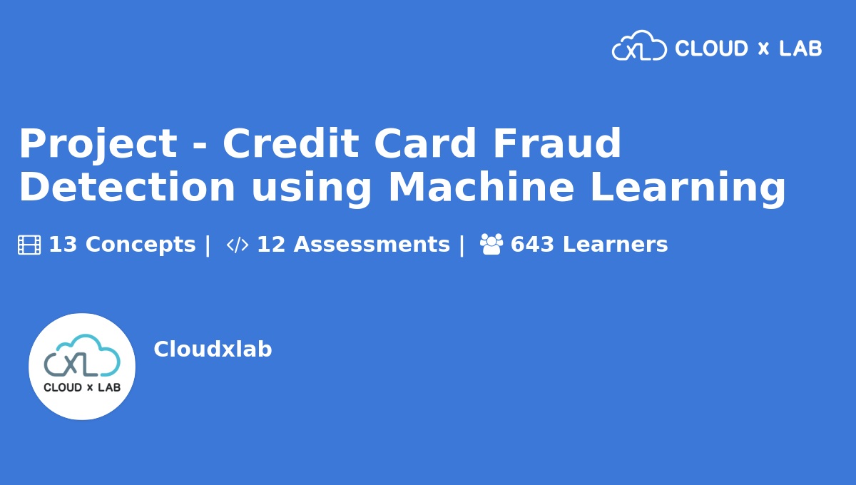 project-credit-card-fraud-detection-using-machine-learning-cloudxlab