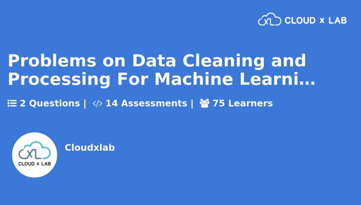 Problems on Data Cleaning and Processing For Machine Learning | CloudxLab
