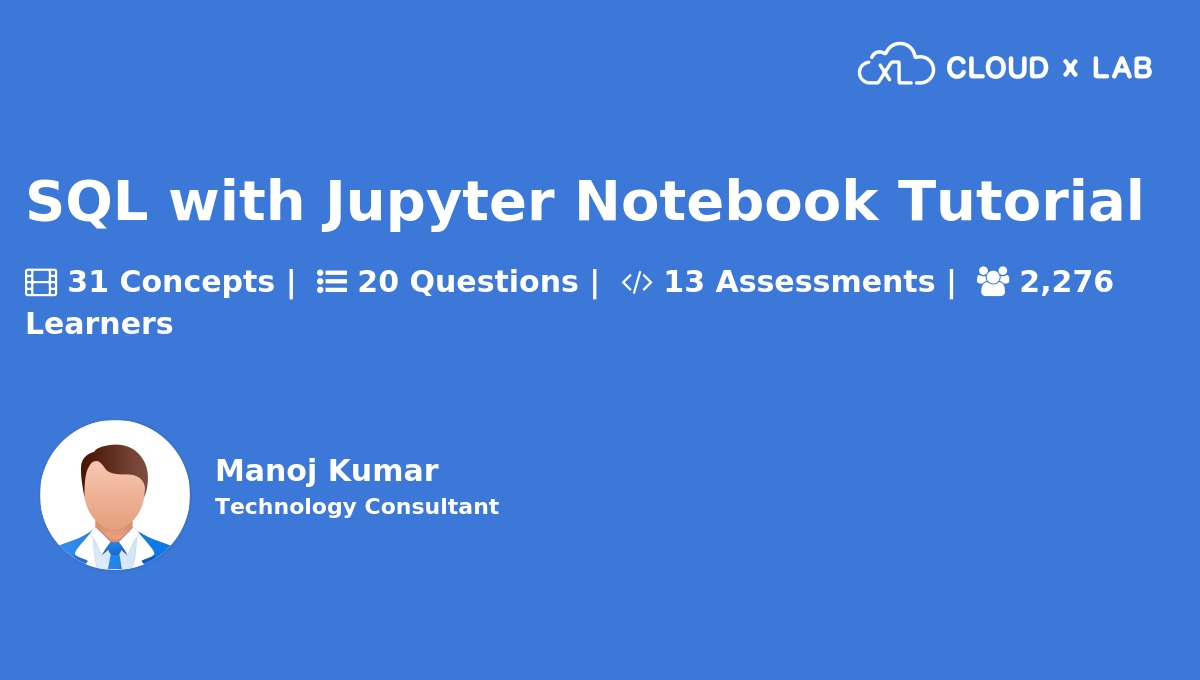 SQL with Jupyter Notebook Tutorial CloudxLab