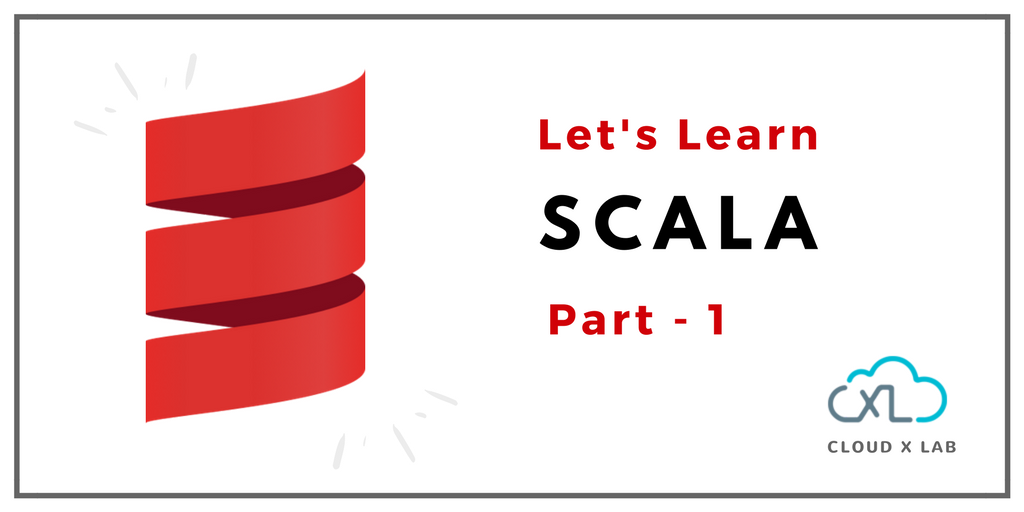 A Simple Tutorial on Scala – Part – 1